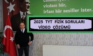 2025 TYT FİZİK SORULARININ VİDEO ÇÖZÜMÜ..