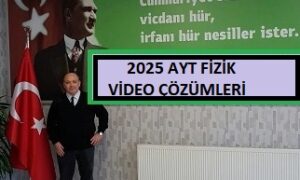 2025 AYT FİZİK SORULARININ VİDEO ÇÖZÜMÜ..