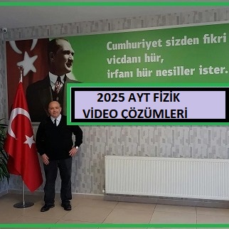  2025 AYT FİZİK SORULARININ VİDEO ÇÖZÜMÜ..