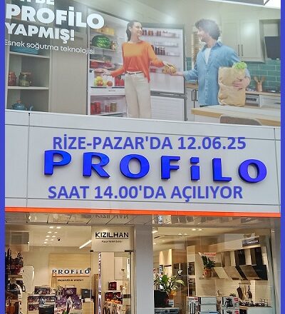  PROFİLO RİZE-PAZAR KONSEPT MAĞAZASI AÇILIYOR..