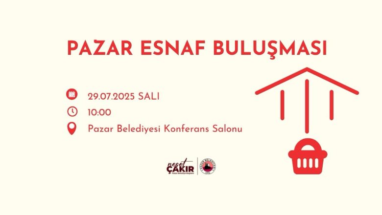 RİZE-PAZAR BELEDİYESİ ESNAFLARLA TOPLANTI YAPACAK…