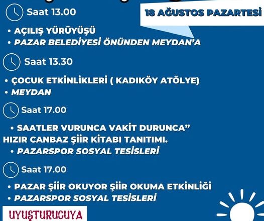  RİZE-PAZAR’DA BİR HAFTA SÜRECEK ŞENLİK YARIN (18.08.25) BAŞLIYOR..