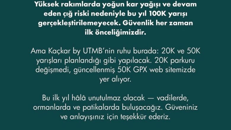  KAÇKARLARDA YAPILACAK OLAN UTMB İPTAL EDİLMEDİ..SADECE KAÇKAR 100K PARKURU KOŞULMAYACAK…