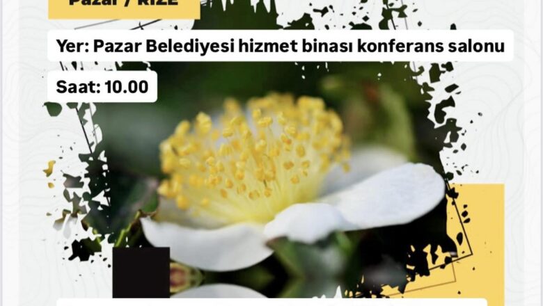  RİZE-PAZAR’DA İLK KEZ YEREL ÜRETİM ÇALIŞTAYI YAPILACAK..