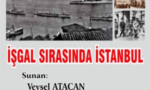 RİZE-PAZAR ADD ” İŞGAL SIRASINDA İSTANBUL” SUNUMU  YAPACAK…