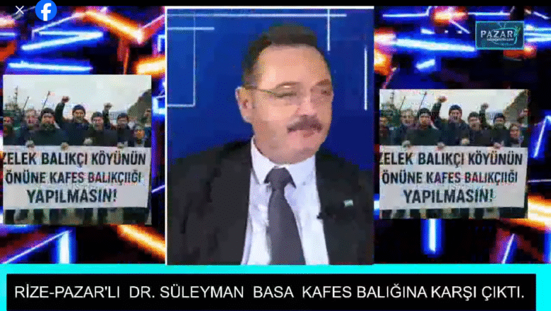  TİM-BİR GENEL BAŞKANI DR.SÜLEYMAN BASA RİZE-PAZAR ‘DA YAPILMASI PLANLANAN KAFES BALIKÇILIĞINA KARŞI ÇIKTI…