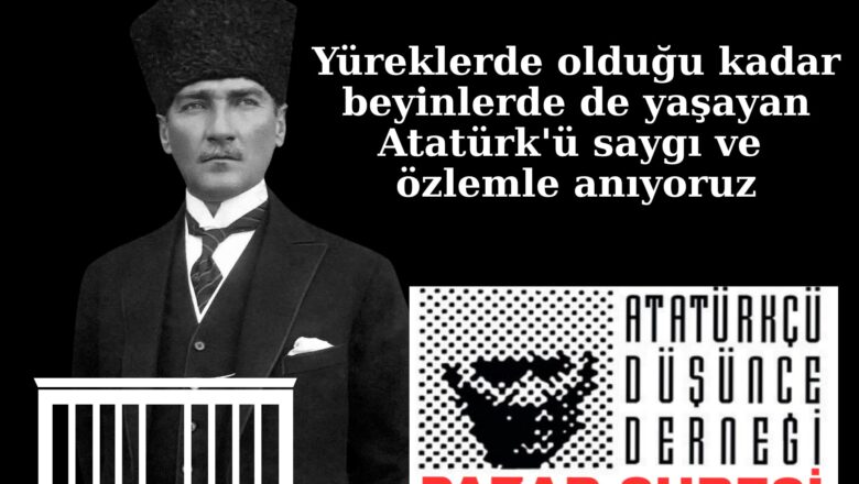  ULU ÖNDER ATATÜRK’ÜN VEFATININ 87.YILI TÖRENLERLE ANILACAK…