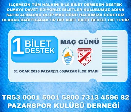  PAZARSPOR,  SEBATSPOR MAÇIN ‘DA ÜCRETSİZ MAÇ BİLETİ DAĞITACAK….