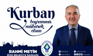 RİZE BELEDİYE BAŞKANI  RAHMİ METİN … KURBAN BAYRAMINIZI KUTLAR…