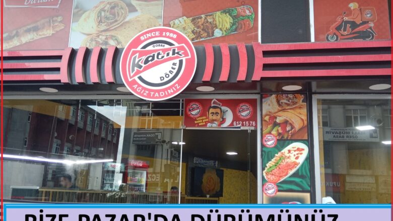  RİZE-PAZAR’DA DÜRÜMÜNÜZ KATIK DÖNER’DEN….